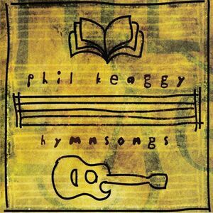 Phil Keaggy - Hymnsongs  CD